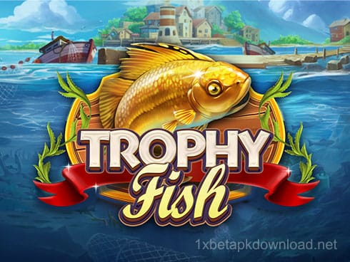1xbet apk Trophy Fish